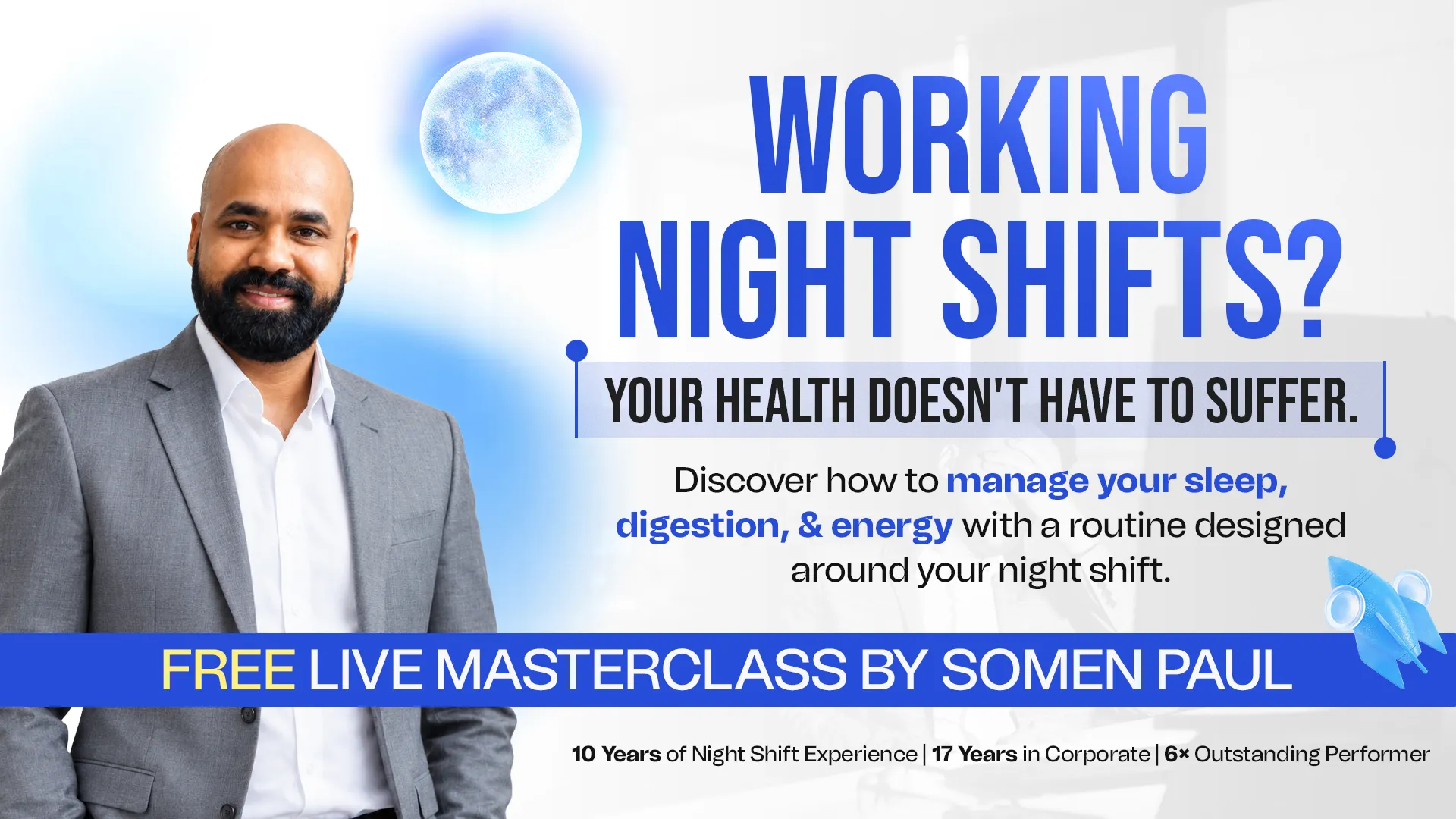 Somen Paul, free live masterclass for night shift professionals